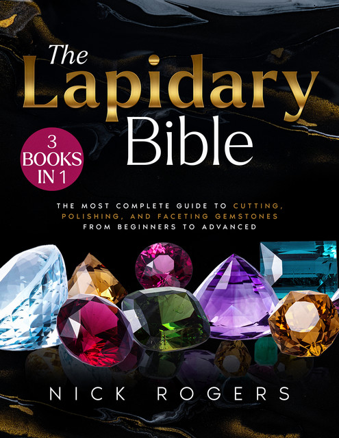 The Lapidary Bible, Nick Rogers