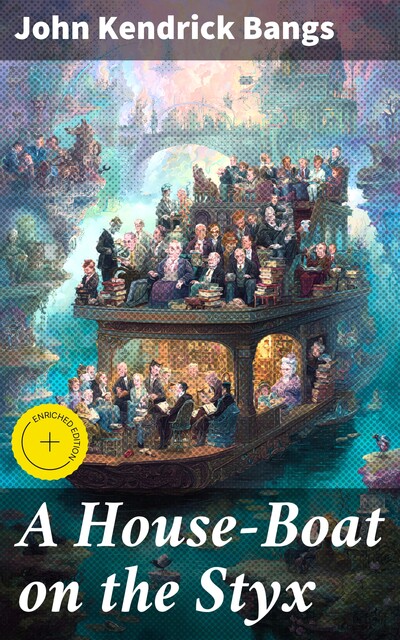 A House-Boat on the Styx, John Kendrick Bangs