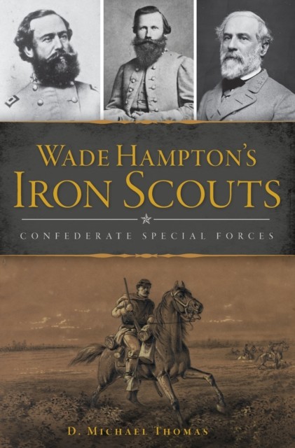 Wade Hampton's Iron Scouts, D. Michael Thomas
