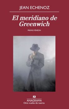 El meridiano de Greenwich, Jean Echenoz