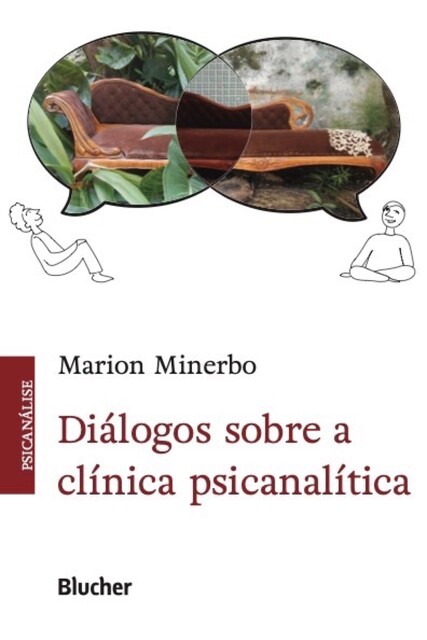 Diálogos sobre a clínica psicanalítica, Marion Minerbo