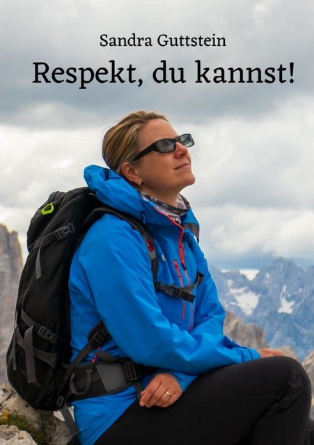 Respekt, du kannst, Sandra Guttstein