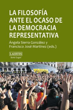 La filosofía ante el ocaso de la democracia representativa, Ángela Sierra González