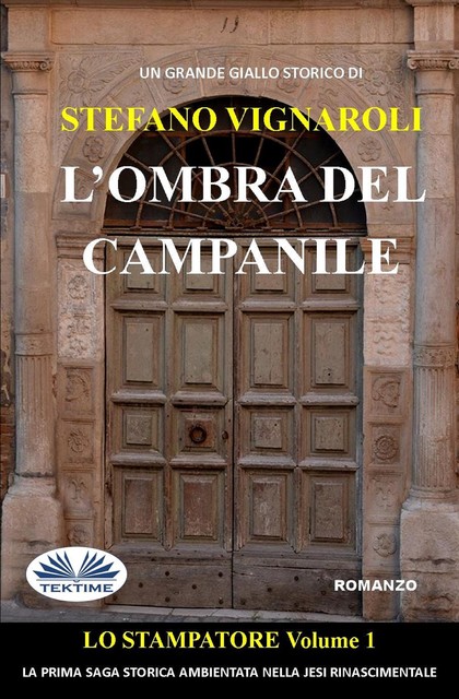 Lo stampatore – L'ombra del campanile, Stefano Vignaroli