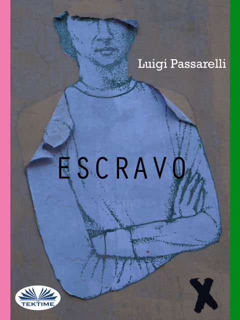 Escravo, Luigi Passarelli