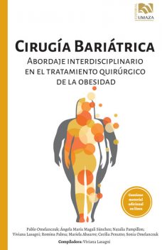 Cirugía Bariátrica, Cecilia Penutto, Mariela Abaurre, Natalia Pampillón, Pablo Omelanczuk, Romina Palma, Sonia Omelanczuk, Viviana Lasagni, Ángela María Magalí Sánchez