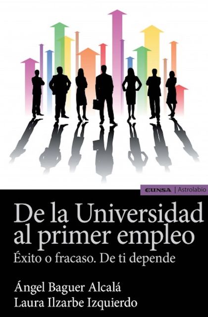 De la Universidad al primer empleo, Ángel Alcalá, Laura Ilzarbe Izquierdo