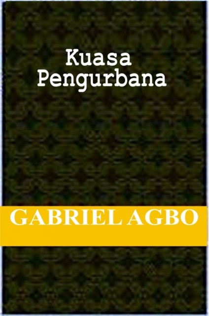 Kuasa Pengurbanan, Gabriel Agbo