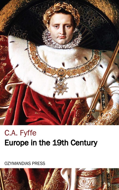 Europe in the 19th Century, C.A. Fyffe