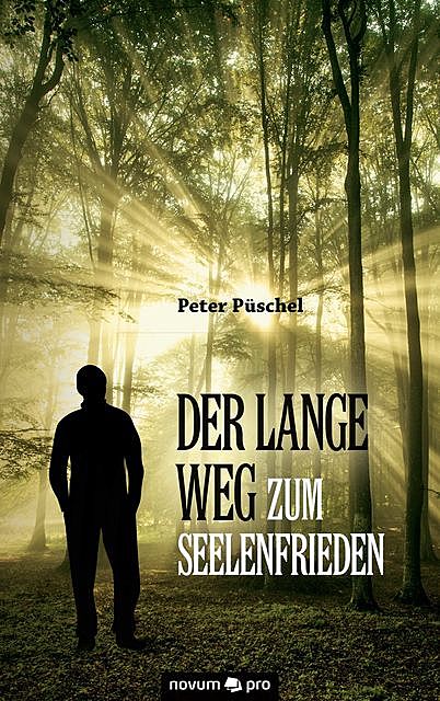 Der lange Weg zum Seelenfrieden, Peter Püschel