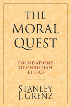 The Moral Quest, Stanley J. Grenz