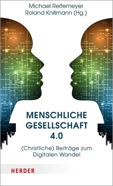 Menschliche Gesellschaft 4.0, Michael Reitemeyer, Roland Knillmann