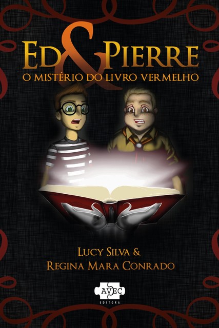 Ed & Pierre: o mistério do livro vermelho, Lucy Silva, Regina Mara Conrado