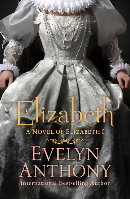 Elizabeth, Evelyn Anthony