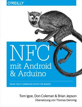 NFC mit Android und Arduino, Tom Igoe, Brian Jepson, Don Coleman