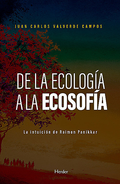 De la ecología a la ecosofía, Juan Carlos Valverde Campos