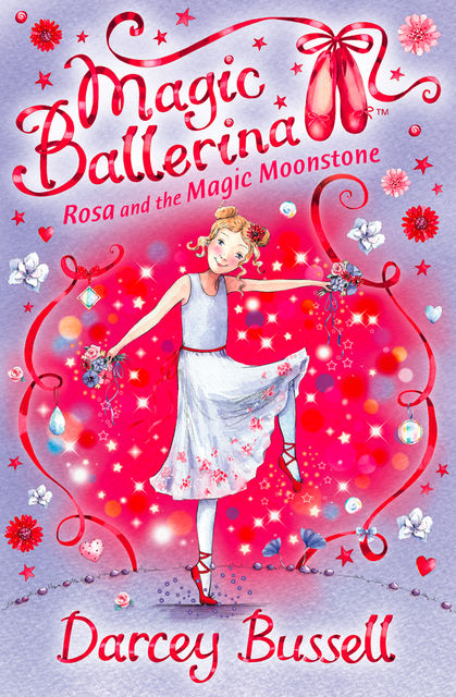 Rosa and the Magic Moonstone (Magic Ballerina, Book 9), Darcey Bussell