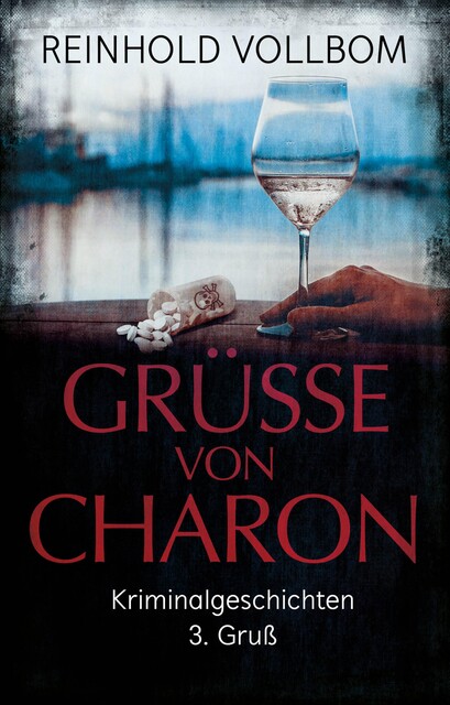 Grüße von Charon, Reinhold Vollbom