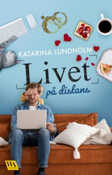 Livet på distans, Katarina Lundholm