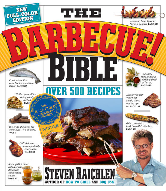 The Barbecue! Bible 10th Anniversary Edition, Steven Raichlen
