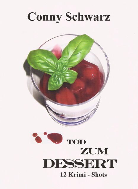 Tod zum Dessert, Conny Schwarz