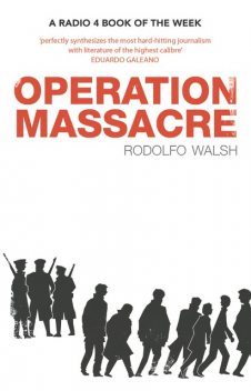 Operation Massacre, Walsh Rodolfo