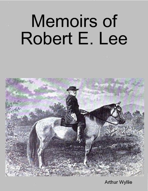 Memoirs of Robert E. Lee, Arthur Wyllie