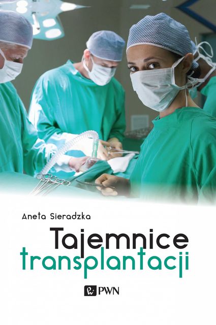 Tajemnice transplantacji, Aneta Sieradzka