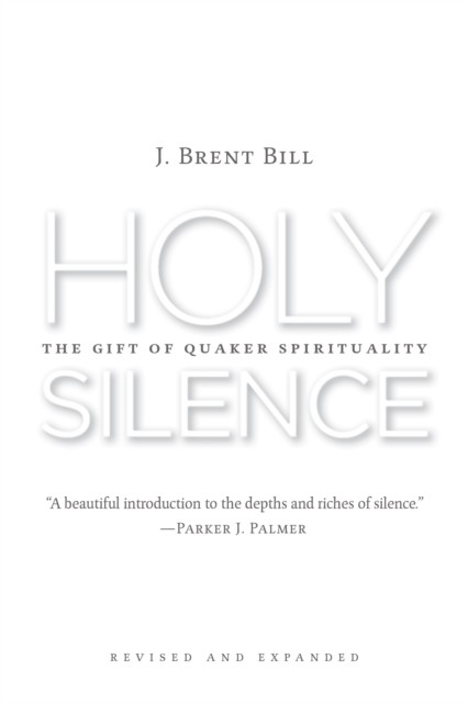 Holy Silence, J.Brent Bill