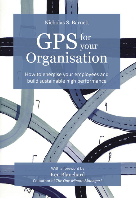 GPS for your Organisation, Nicholas S.Barnett