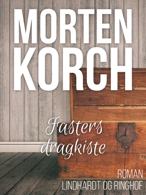 Fasters dragkiste, Morten Korch