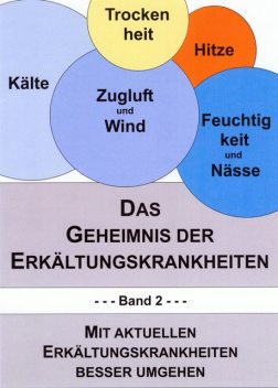 Das Geheimnis der Erkältungskrankheiten 2, Günther M. Kolleritsch