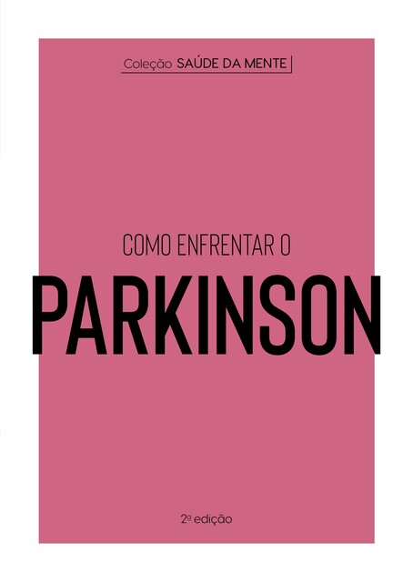 Coleção Saúde da Mente – Como enfrentar o Parkinson, Astral Cultural