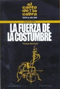 La Fuerza De La Costumbre, Thomas Bernhard