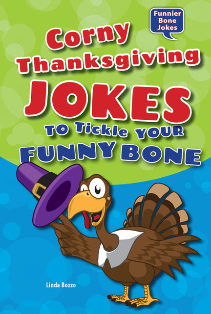 Corny Thanksgiving Jokes to Tickle Your Funny Bone, Linda Bozzo