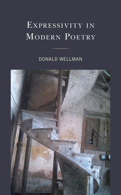 Expressivity in Modern Poetry, Donald Wellman
