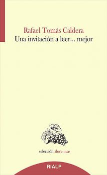 Una invitación a leer…mejor, Rafael Tomás Caldera Pietri
