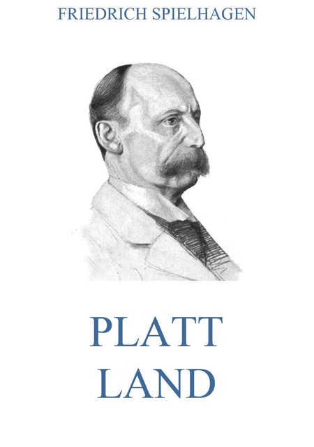 Platt Land, Friedrich Spielhagen