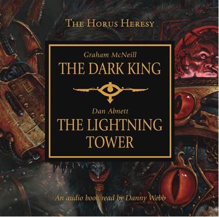 The Dark King and The Lightning Tower, Graham McNeill, Dan Abnett