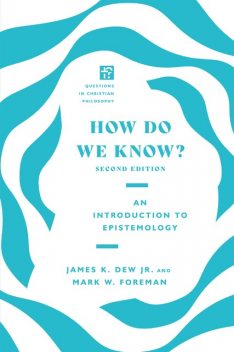 How Do We Know, Mark Foreman, James K. Dew Jr.