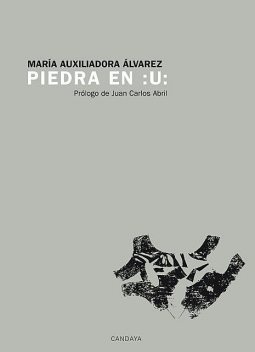 Piedra en :U, María Auxiliadora Álvarez