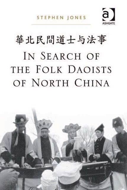 In Search of the Folk Daoists of North China, Stephen Jones