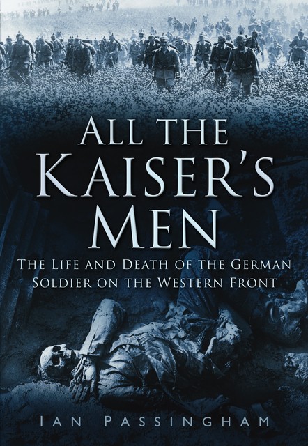 All the Kaiser's Men, Ian Passingham