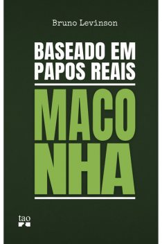 Baseado em papos reais, Bruno Levinson