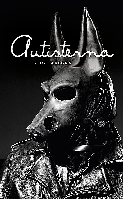 Autisterna, Stig Larsson