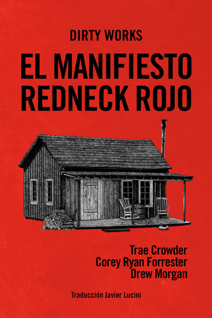 El manifiesto redneck rojo, Corey Ryan Forrester, Drew Morgan, Trae Crowder