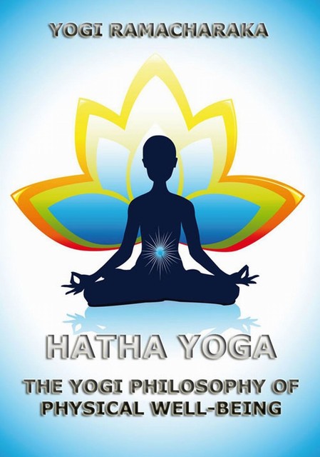 Hatha Yoga, William Walker Atkinson, Yogi Ramacharaka