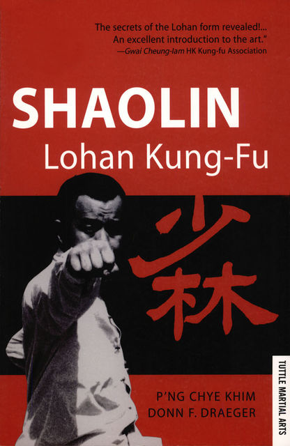 Shaolin Lohan Kung-Fu, Donn F. Draeger, P'ng Chye Khim