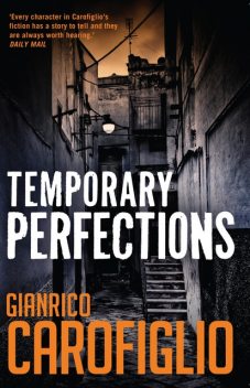 Temporary Perfections, Gianrico Carofiglio