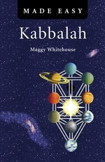Kabbalah Made Easy, Maggy Whitehouse